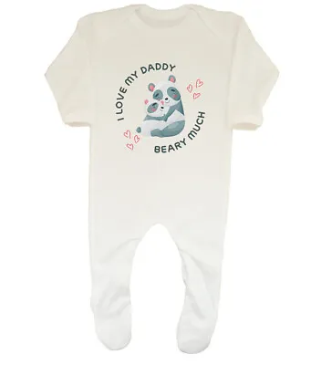 I Love My Daddy Beary Much Cute Panda Baby Grow Sleepsuit Boys Girls • £9.99