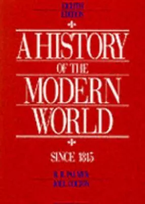 A History Of The Modern World Vol. 2: Since 1815 By Colton Joel; Palmer R. R. • $5.23