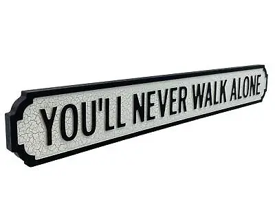 You'll Never WALK ALONE Mini Novelty Vintage Street Road Sign Decor Home Gift • £22
