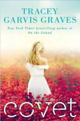 Covet - Hardcover By Graves Tracey Garvis - VERY GOOD • $3.78
