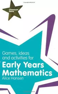 Games Ideas And Activities For Early Years Mathematics (Classroom Gems) • £4.32