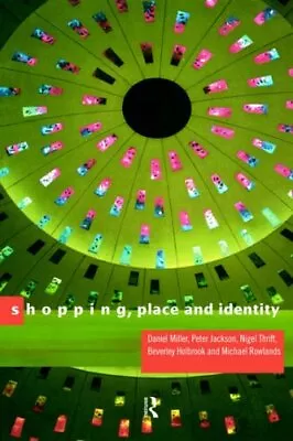 Shopping Place And Identity-Peter Jackson Michael Rowlands Da • £3.74