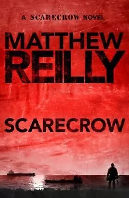 NEW Scarecrow By Matthew Reilly Paperback Free Shipping • $27.45