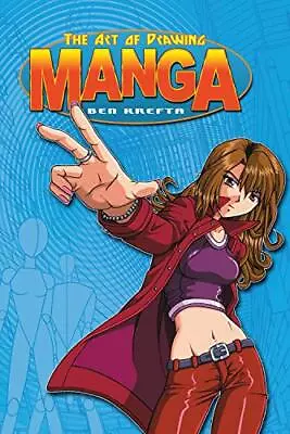 The Art Of Drawing Manga By Ben Krefta. 9781841931715 • £2.88