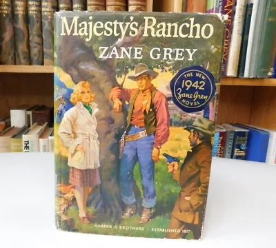 Zane Grey ~ Majesty's Rancho Harper & Brothers 1942 1st Edition With Jacket • $64.95