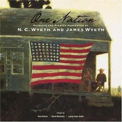 One Nation: Patriots And Pirates Portrayed By N. C. Wyeth And Jamie Wyeth • $5.89