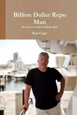 Billion Dollar Repo Man - Paperback By Cage Ken - GOOD • $5.96