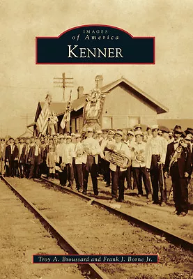 Kenner Louisiana Images Of America Paperback • $16.24