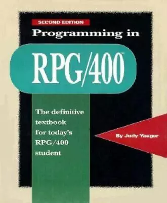 Programming In RPG 400 By Yaeger Judy • $4.58