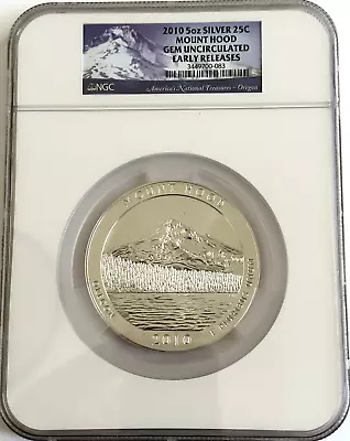 2010 5 Oz Silver 25 C ATB Mount Hood NGC Gem Uncirculated Early Releases • $245