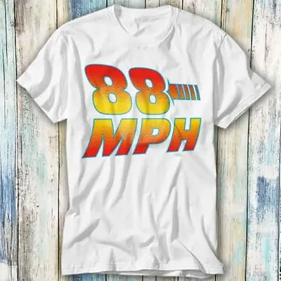 £7.15 • Buy 88 MPH Back To The Future Marty Mcfly Movie T Shirt Meme Gift Top Tee Unisex 842