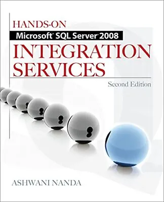 Hands-On Microsoft SQL Server 2008 Integration Services Second Edition • $12.67