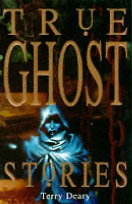 £3.40 • Buy True Ghost Stories (True Stories) Deary, Terry Good Book