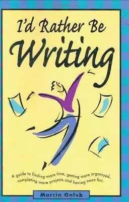 Id Rather Be Writing - Hardcover By Golub Marcia - ACCEPTABLE • $5.78