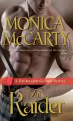 Highland Guard Ser.: The Raider : A Highland Guard Novel By Monica Mccarty (201… • $1.49