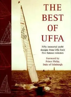 Best Of Uffa: 50 Great Yacht Designs From Uffa Fox's Five Famous Volumes By Fox • $103.92