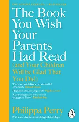 The Book You Wish Your Parents Had Read (and Your Children... By Perry Philippa • £7.99