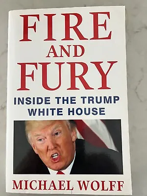 $25 • Buy Fire And Fury Inside The Trump White House By Michael Wolff