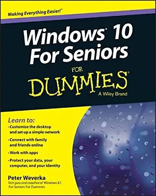 Windows 10 For Seniors For Dummies Weverka Peter • $23.54