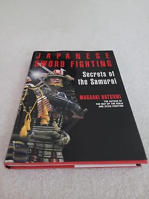 JAPANESE SWORD FIGHTING SECRETS OF THE SAMURAI  Masaaki Hatsumi Hardcover HCDJ • $30