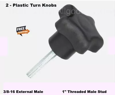 2 - Plastic Turn Knobs 3/8-16 X 1  Threaded Male Stud   External Shaft • $14.50