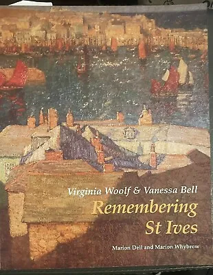 VIRGINIA WOOLF AND VANESSA BELL: REMEMBERING ST IVES By Marion Dell & Marion • $35.99