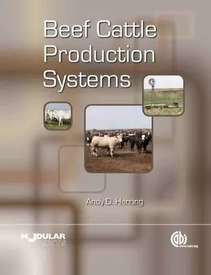 Beef Cattle Production Systems (Modular Texts Series) By Herring Andy D. • $76.90