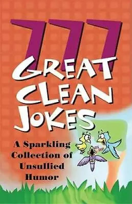 777 Great Clean Jokes - Mass Market Paperback By Jennifer Hahn - GOOD • $4.14