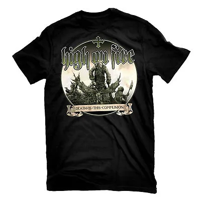 HIGH ON FIRE Death Is This Communion T-Shirt NEW! Relapse Records TS2979 • $19.99