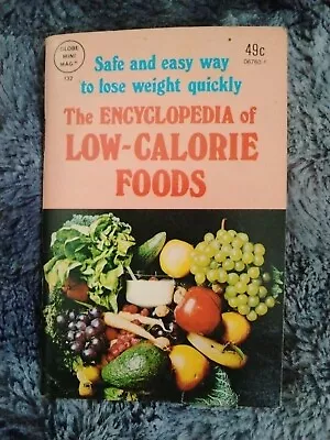 The Encyclopedia Of Low Calorie Foods Booklet Globe Mini Mag Lose Weight Quickly • $1.75