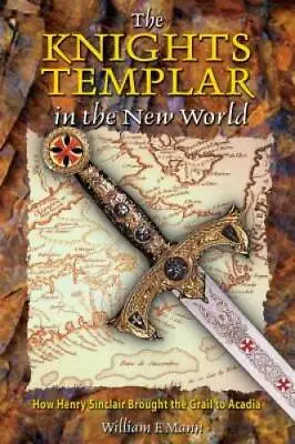 The Knights Templar In The New World: How Henry Sinclair Brought The Grai - GOOD • $5.48