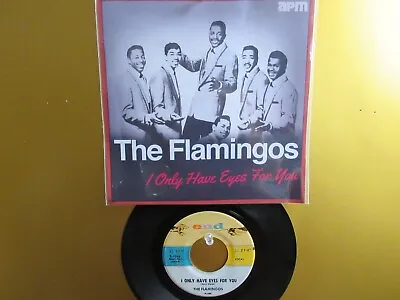 💥 ' The Flamingos ' Hit 45 + Picture [i Only Have Eyes For You]   1959 ! 💥 • $34.99