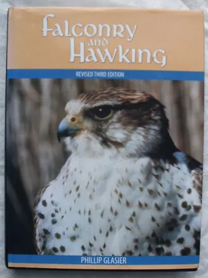 Falconry And Hawking: By Phillip Glasier:hardback  Revised 3rd Edition 1998 • £26.50