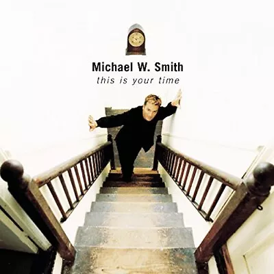 Michael W Smith - This Is Your Time - Michael W Smith CD MTVG The Cheap Fast The • £3.49