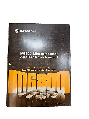 Motorola M6800 Microprocessor Applications Manual 1975 First Edition • $42.99