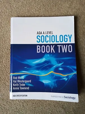 £23.40 • Buy AQA A Level Sociology: Book 2 By Hal Westergaard, Keith Trobe, Rob Webb,...