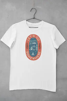 £8.99 • Buy Lets Go Somewhere Camping Hiking Adventure 100% Cotton Premium Unisex T-shirt