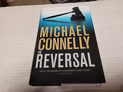 The Reversal By Michael Connelly (2010 Hardcover) SIGNED 1st/1st • $31.99