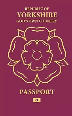 Republic Of Yorkshire Passport: God's Own Country Notebook Journal - Perfect For • £4.43