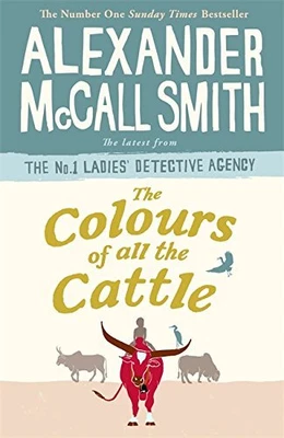£3.05 • Buy The Colours Of All The Cattle (No. 1 Ladies' Detectiv... By Alexander McCall Smi