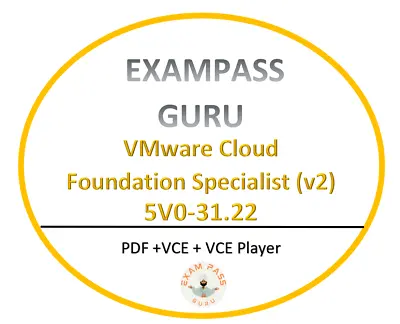 5V0-31.22 VMware Cloud Foundation Specialist PDFVCE MARCH Updated! 94Q • $4