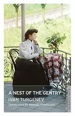 A Nest Of The Gentry: New Translation (Alma Classics)... By Translated By Michae • $6.46
