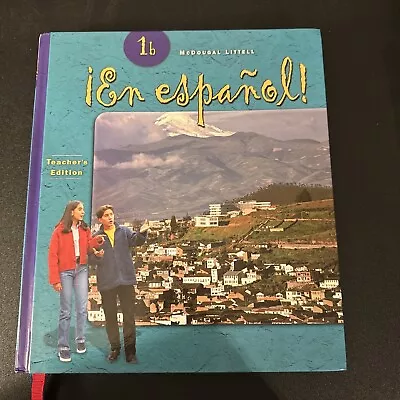 En Espanol! (Hardcover Teacher's Edition) 1B W/Practice Book- McDougal Littel • $24.99