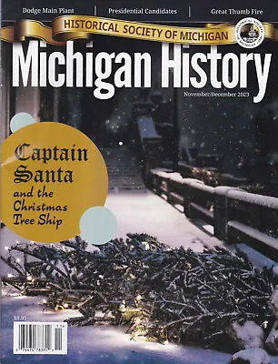 Michigan History Magazine November & December 2023 • $5