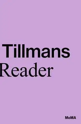 Wolfgang Tillmans: A Reader By Wolfgang Tillmans: Used • $28.86