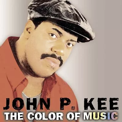 John P. Kee Color Of Music New Cd • $11.51