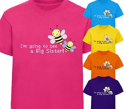 Girls I'm Going To Bee A Big Sister Bumble Bee T-Shirt Childrens T Shirt Gift • £9.25