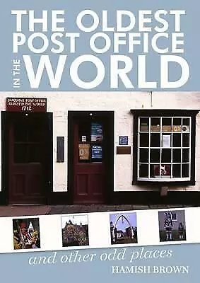 Hamish Brown : The Oldest Post Office In The World: And FREE Shipping Save £s • £2.46