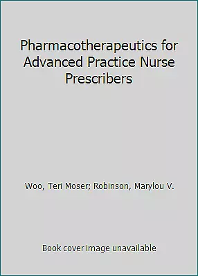 Pharmacotherapeutics For Advanced Practice Nurse Prescribers • $9.11