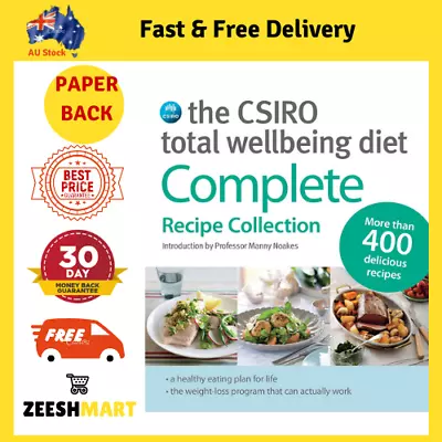 The CSIRO Total Wellbeing Diet: Complete Recipe Collection - Lose Weight NEW AU • $32.70